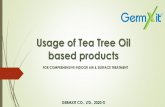 Usage of Tea Tree Oil based products - germxit.com€¦ · GermXit Co., Ltd. was established to serve as R&D, production and distribution of Australian Tea Tree Oil based product,