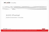 X2O Portal - X2O Media...X2O Portal Welcome 1 Welcome The X2O Portal is the graphical interface that serves as your gateway to the player networks and content stored and managed by