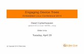 Engaging Device Trees - eLinux · 2016-07-06 · Introduction I Where are Device Trees coming from? I What problems do Device Trees solve? I What challenges do Device Trees pose?