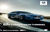 THE BMW 3 SERIES GRAN TURISMO....bmw efficient dynamics. less emissions. more driving pleasure. sheer driving pleasure the bmw 3 series gran turismo.