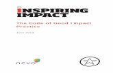 The Code of Good Impact Practice … · The Code of Good Impact Practice has been developed through a sector-wide public consultation and the input of a working group of 17 organisations