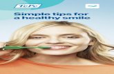 Simple tips for a healthy smile - DENTAL HOSPITAL BANGKOK€¦ · Simple tips for a healthy mouth ... For better access, you can bend the toothbrush neck. Heat it in hot water, bend