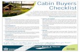 Cabin Buyers Checklist...Real results. Cabin Buyers Checklist A vacation home, whether it’s seasonal or year-round, can be one of the most rewarding investments you’ll ever make—but