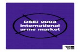 DSEi 2003 international arms marketPakistan Ordnance Factory 30 PW Defence (see Chemring) QinetiQ 30 Rafael 30 Raytheon 33 Rolls Royce 33 SAAB 34 Smiths Group 35 Thales 36 39 Company