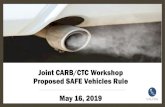 Proposed SAFE Vehicles Rule - CTC · Joint CARB/CTC Workshop Proposed SAFE Vehicles Rule May 16, 2019 “…clean up the air as soon as possible, so ... This Photo . by Unknown Author