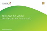 REASONS TO WORK WITH BOWDEN FINANCIAL...now and would not hesitate to recommend her to my clients. I have only ever had positive feedback from my clients and they are all reassured