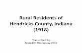 Rural Residents of Hendricks County, Indiana (1918)Rural Residents of Hendricks County, Indiana (1918) Page 9. Last Name First Name Post Office Route # Acreage Remarks Burns Thomas