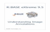 R:BASE eXtreme 9...Image Annotation Notes: After an object is added to the image, the properties will automatically display. Double clicking on the object will redisplay the Properties