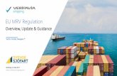 EU MRV Regulation - Verifavia Shipping... EU MRV Road Map for shipping companies 16 Accreditation of Verifavia Shipping 1st Mar 2017 31st Aug. 2017 Deadline for Submission of Monitoring