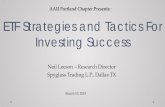 AAII Portland Chapter Presents: ETF Strategies and Tactics ...ETF Strategies and Tactics For Investing Success. AAII Portland Chapter Presents: March 10, 2018. ... • Passive, Active,