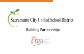 Building Partnerships - Sacramento City Unified School ...€¦ · RGA’s Team. Experience with SCUSD. How we can benefit SCUSD. Team Organization Studio Leader Principal. Project