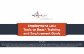 Employment 101: Tools to Reach Training and Employment … PPT.pdfEmployment 101: Tools to Reach Training . and Employment Goals. March 6, 2018. The Illinois workNet® Center System,