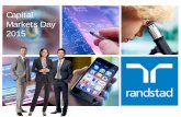 Capital Markets Day 2015 · Welcome to the Randstad Capital Markets Day: Networking lunch with senior management 1300 Randstad Group strategy update Jacques van den Broek, CEO 1430