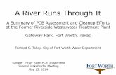 A River Runs Through It · A River Runs Through It A Summary of PCB Assessment and Cleanup Efforts at the Former Riverside Wastewater Treatment Plant Gateway Park, Fort Worth, Texas