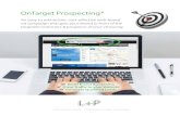 OnTarget Prospecting® - Longren & Parks · OnTarget Prospecting® enhances all your existing sales lead resources with unique,proactive programs that nurture new business opportunities