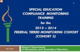 SPECIAL EDUCATION COMPLIANCE MONITORING ...COMPLIANCE MONITORING TRAINING for the 2013 – 2014 FEDERAL TIERED MONITORING COHORT (COHORT 2) Missouri Department Fall 2012 of Elementary