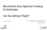 Recruitment Data, Applicant Tracking & Technology: Are You … · 2020-01-22 · Seamus Byrne Recruitment Data, Applicant Tracking & Technology: Are You Getting It Right? The wise