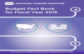 NCI Budget Fact Book for Fiscal Year 2015Most Recent Fiscal Year Budget For FY 2015, Congress passed an Omnibus that appropriated $4.950 billion for NCI. After permissive transfers,
