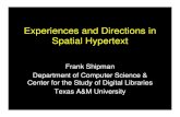 Experiences and Directions in Spatial Hypertext1945 – Vannevar Bush describes the Memex in “As We May Think” 1960s – Douglas Engelbart creates Augment 1960s – Ted Nelson