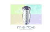 Your skin is very preciouslotts.co.kr/web/menual/merbi_menual_en.pdf · Apply cleansing gel, lotion or cream evenly on face. Start the Merbe by pressing the POWER button ( ). Next