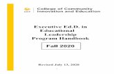 Executive Ed.D. in Educational Leadership Program Handbook · Executive Ed.D. supports the current and future demands of complex environments with high levels of accountability. Although