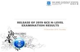 RELEASE OF 2019 GCE N-LEVEL EXAMINATION RESULTS · day of the GCE O-Level Examinations results release. • Students eligible for the PFP will receive a copy of Form P on the same