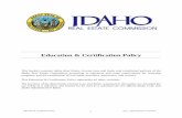 Education & Certification PolicyEducation & Certification Policy July 1, 2019 (approved 7/10/2019) 1 This booklet includes select Idaho statutes (identified with code numbers), rules