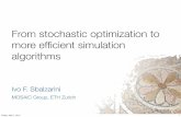 From stochastic optimization to more efﬁcient simulation ... · Ivo F. Sbalzarini Stochastic Optimization and Simulation Gaussian Adaptation: a maximum-entropy method! Developed