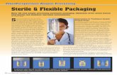 Sterile & Flexible Packaging · sterilization filling processes with human inter-vention, and therefore has a higher potential for contamination during processing. The FDA’s 2004