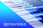 VIAVI Reference Guide to Fiber Optic Testing Vol. 1...Reference Guide to Fiber Optic Testing Volume 1 By J. Laferrière G. Lietaert R. Taws S. Wolszczak Contact the authors VIAVI Solutions