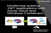 Modernize existing .NET applications with Azure cloud and ... · Table 1-1 describes the main benefits of and reasons for choosing each migration or modernization approach. Cloud