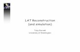 LAT Reconstruction (and simulation) · 2011-12-20 · GLAST Users Committee Meeting - 23 Oct 03 - T. Burnett - LAT reconstruction 2 Outline • An overview of the Science Analysis