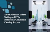A Best Practices Guide to Writing an RFP for Professional ... · Boston’s Best Commercial Cleaning Writing a Request for Proposal for Professional Commercial Cleaning Services Developing