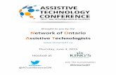 Network of Ontario Assistive Technologists · Assistive Technology Conference 2015 Creativity is the key - ^Just like fingerprints; no disability is the same for every person _ (Weissman,