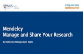 Mendeley Manage and Share Your Research · Manage and Share Your Research By Reference Management Team. UPCOMING WORKSHOPS j.mp/RU_ABOUT CONTACT US askalib@nus.edu.sg . MENDELEY WEB