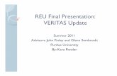 REU Final Presentation: VERITAS Update · The Telescope Davies-Cotton design Facets have a 24 meter radius of curvature Facets mounted on a 12 meter diameter dish with a 12 meter