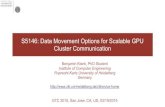 S5146: Data Movement Options for Scalable GPU Cluster ...on-demand.gputechconf.com/gtc/2015/presentation/S... · S5146: Data Movement Options for Scalable GPU Cluster Communication