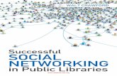Successful Social Networking in Public Librariespdfs.semanticscholar.org/aefc/d881923b5182f7ab3df6ddc321...An imprint of the American Library Association Chicago 2014 Successful Social