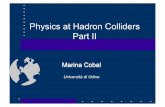 Physics at Hadron Colliders Part IIcobal/Lezione_Hadron_collisions_2_XII.pdf · 2! One incoming parton from each of the protons enters the hard process, where then a number of outgoing