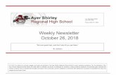 October 26, 2018 Weekly NewsletterOct 26, 2018  · Weekly Newsletter October 26, 2018 It is the Our vision is to connect, engage, and inspire all students in the Ayer Shirley Regional