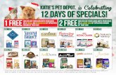 DEC 1ST DEC 3RD DEC 4TH DEC 5TH DEC 6TH DEC 2ND · Katie’s PET DEPOT ® is Celebrating 12 Days of SPECIALS! 2 FREEDog or cat food canS with purchase of a LARGE bag of specified