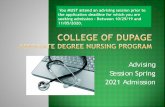 Advising Session Spring - College of DuPage · 2020-07-01 · Your road map… 1. Provide safe and holistic nursing care, to a culturally diverse society, grounded in science and