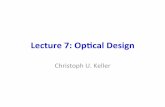 Lecture7:OpcalDesignkeller/Teaching/ATI... · 2014-10-16 · Example’Op,cal’Design’Requirements’ Parameter Specification Comment Spectral spectral lines 630.1515, 630.2507