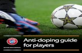 Anti-doping guide for players...Are recreational drugs on the prohibited list? Drugs like cannabis, cocaine and amphetamines are illegal in most countries and are banned in football.