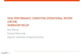 HIGH PERFORMANCE COMPUTING OPERATIONAL REVIEW … · Application developers Compute facility staff Vendors Library/tool developers Program managers Sep 15-17, 2015 • Best practices