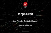Virgin Orbit - SpaceCom€¦ · repair parts, without Virgin Orbit, LLC’s express written permission. Neither receipt nor possession of this document alone, from any source, constitutes