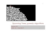 Spanning Trees, greedy algorithms€¦ · Spanning Trees, greedy algorithms Lecture 22 CS2110 – Fall 2017 1 . We demo A8 Your space ship is on earth, and you hear a distress signal