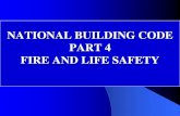 NATIONAL BUILDING CODE PART 4 FIRE AND LIFE SAFETY · Emergency power - Fire & life safety systems •Fire pumps. •Pressurization and smoke venting dampers and actuators. •Fireman's