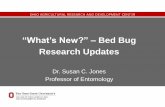 “What’s New?” – Bed Bug Research Updates · 2016-05-17 · Bed Bug Detectors (Feb., March 2013 to date) •Sites with variable bed bug problems; same management company and