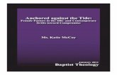 Anchored against the Tide - Baptist Theology against the Tide.pdfmake to Baptist thought, while not necessarily holding to every position taken. Permissions: The purpose of this material